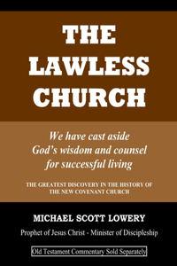 Lawless Church: We have cast aside God's wisdom and counsel for successful living - OLD TESTAMENT COMMENTARY SOLD SEPARATELY