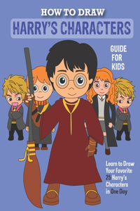 How to Draw Harry's Characters Guide for Kids