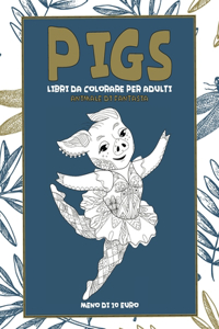 Libri da colorare per adulti - Meno di 10 euro - Animale di fantasia - Pigs
