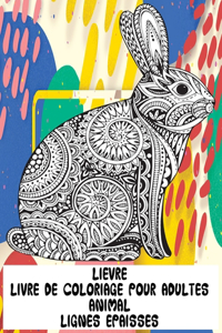 Livre de coloriage pour adultes - Lignes épaisses - Animal - Lièvre