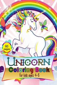 Unicorn Coloring Book: for Kids Ages 4-8: A beautiful collection of 60 pages unicorns illustrations for hours of fun! (Books for Kids)