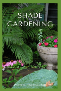 Shade Gardening