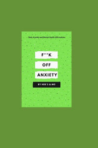 F**k Off Anxiety