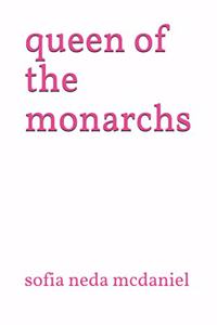 queen of the monarchs