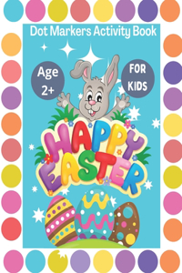 Happy Easter Dot Markers Activity Book for Kids Ages 2+
