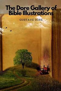 The Dore Gallery of Bible Illustrations