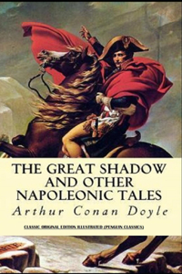 The Great Shadow By Arthur Conan Doyle