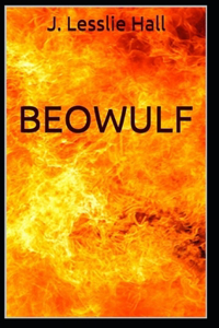 Beowulf by J. Lesslie Hall Illustrated Edition