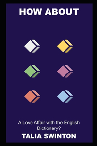 How about a Love Affair with the English Dictionary?