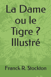 La Dame ou le Tigre ? Illustré