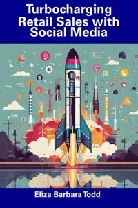 Turbocharging Retail Sales with Social Media