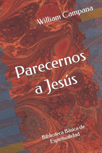 Parecernos a Jesús