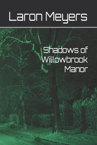 Shadows of Willowbrook Manor