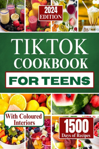 Tiktok Cookbook for Teens 2024