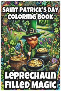 Saint Patrick's Day Coloring Book - Leprechaun Filled Magic