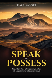 Speak to Possess