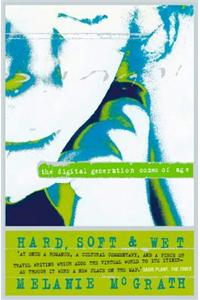 Hard, Soft and Wet