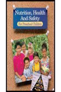 Nutrition, Health, and Safety for Preschool Children