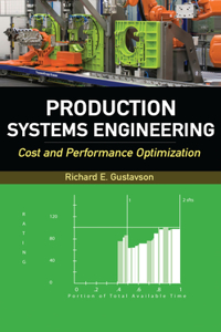 Production Systems Engineering: Cost and Performance Optimization