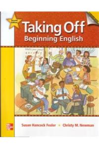 Taking Off Student Book/Workbook/Literacy Workbook Package: Beginning English