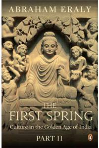 The First Spring Part 2: Culture In The Golden Age Of India