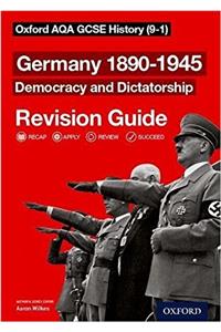 Oxford AQA GCSE History: Germany 1890-1945 Democracy and Dictatorship Revision Guide (9-1)