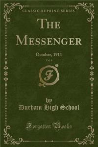 The Messenger, Vol. 8: October, 1911 (Classic Reprint)