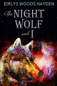 The Night Wolf and I