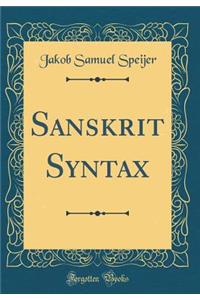 Sanskrit Syntax (Classic Reprint)