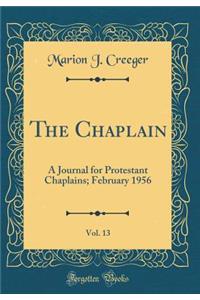 The Chaplain, Vol. 13: A Journal for Protestant Chaplains; February 1956 (Classic Reprint)