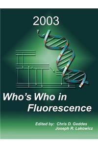 Who's Who in Fluorescence 2003