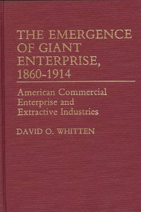 Emergence of Giant Enterprise, 1860-1914