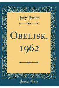 Obelisk, 1962 (Classic Reprint)