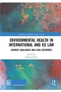 Environmental Health in International and EU Law