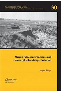 African Palaeoenvironments and Geomorphic Landscape Evolution