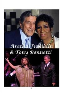 Aretha Franklin & Tony Bennett!