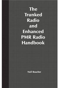 Trunked Radio and Enhanced Pmr Radio Handbook