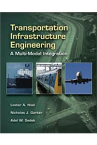 Transportation Infrastructure Engineering: A Multimodal Integration