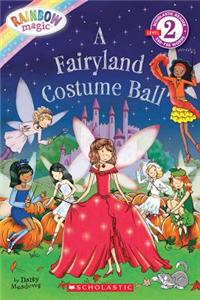 Scholastic Reader Level 2: Rainbow Magic: A Fairyland Costume Ball