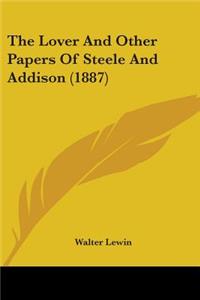 Lover And Other Papers Of Steele And Addison (1887)