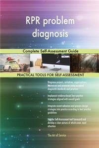 RPR problem diagnosis Complete Self-Assessment Guide