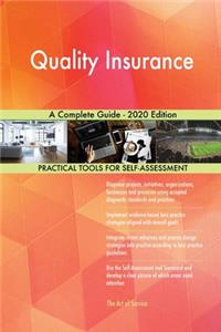 Quality Insurance A Complete Guide - 2020 Edition