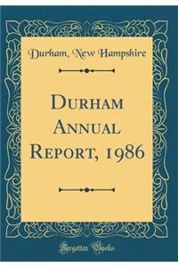 Durham Annual Report, 1986 (Classic Reprint)