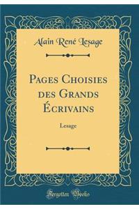 Pages Choisies Des Grands Ã?crivains: Lesage (Classic Reprint)