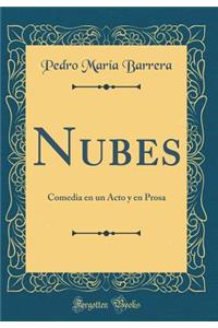 Nubes: Comedia En Un Acto Y En Prosa (Classic Reprint)