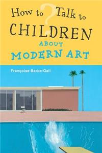 How to Talk to Children about Modern Art