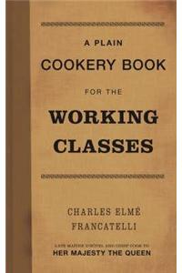 A Plain Cookery Book for the Working Classes
