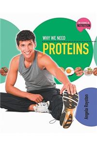 Why We Need Proteins