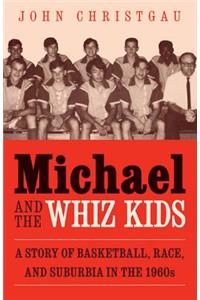 Michael and the Whiz Kids
