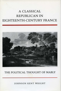 Classical Republican in Eighteenth-Century France